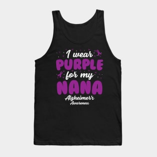 Alzheimers Awareness - I Wear Purple For My Nana Tank Top